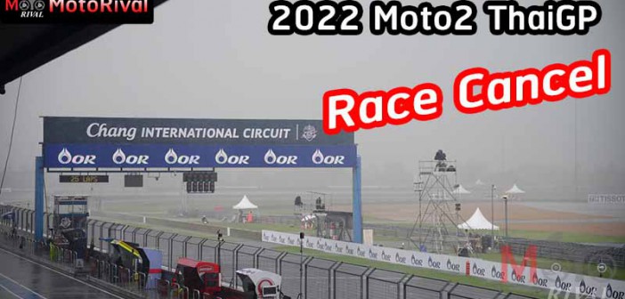 2022-ThaiGP-Moto2-Race-Cancel